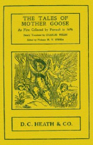 [Gutenberg 17208] • The Tales of Mother Goose / As First Collected by Charles Perrault in 1696